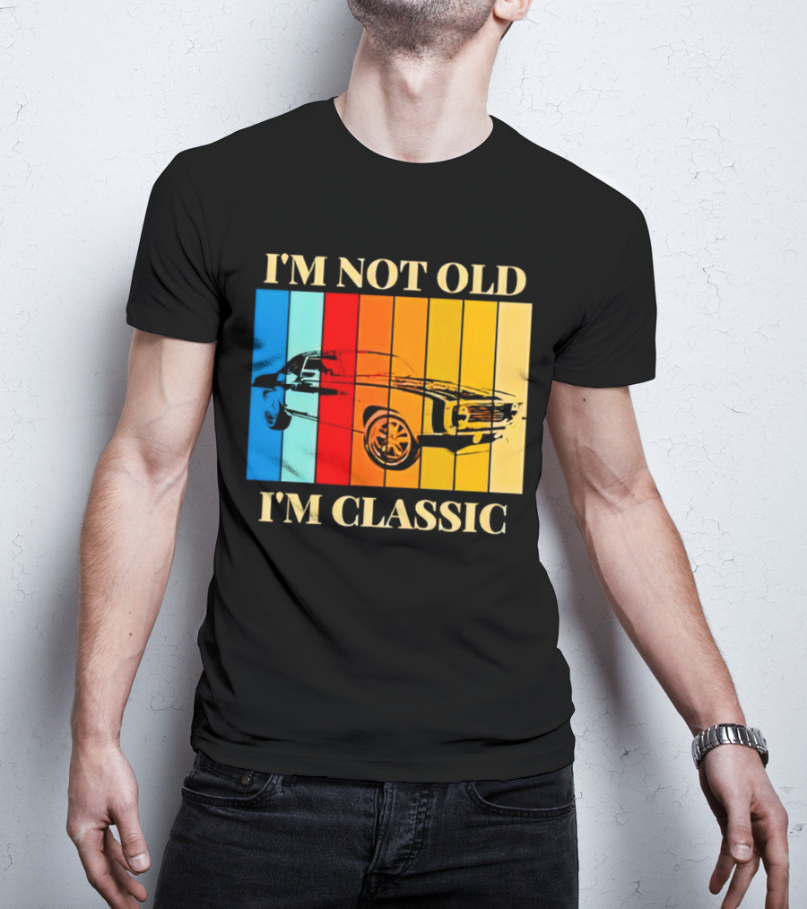 I'm Not Old I'm Classic Vintage Car Stripes T-Shirt