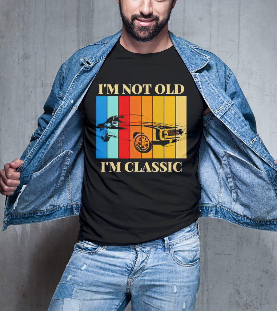 I'm Not Old I'm Classic Vintage Car Stripes T-Shirt
