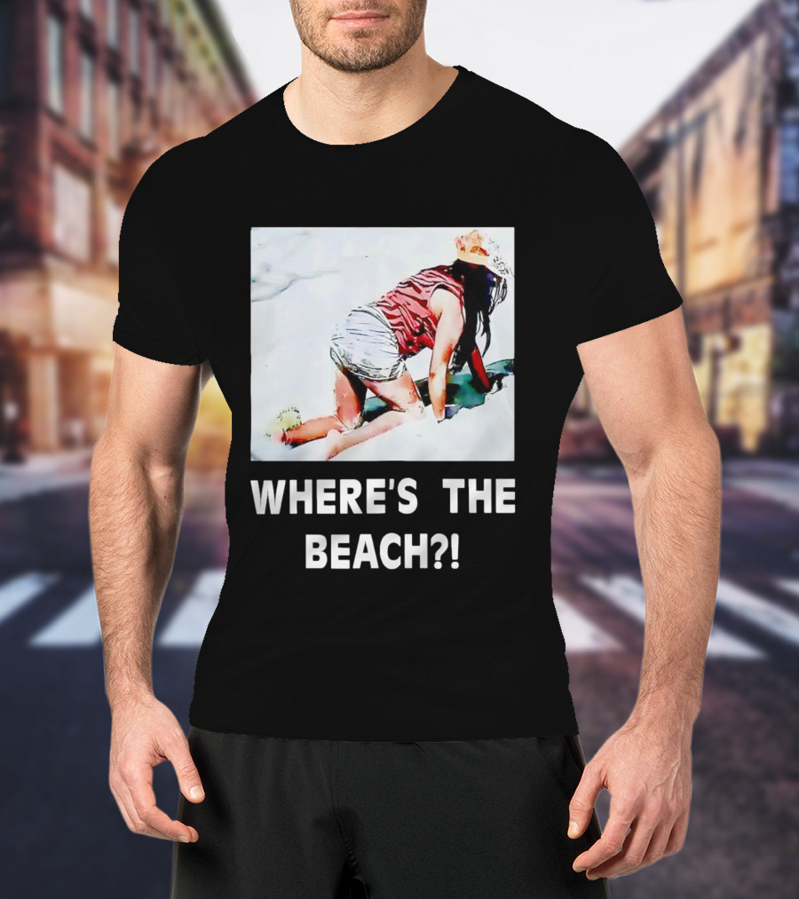 WHERE'S THE BEACH? Woman In Sand Picture T-Shirt