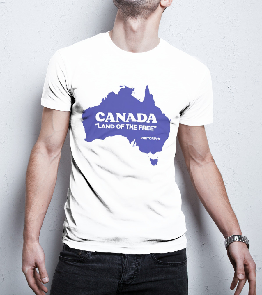 Canada Land Of The Free Australia Pretoria T-Shirt