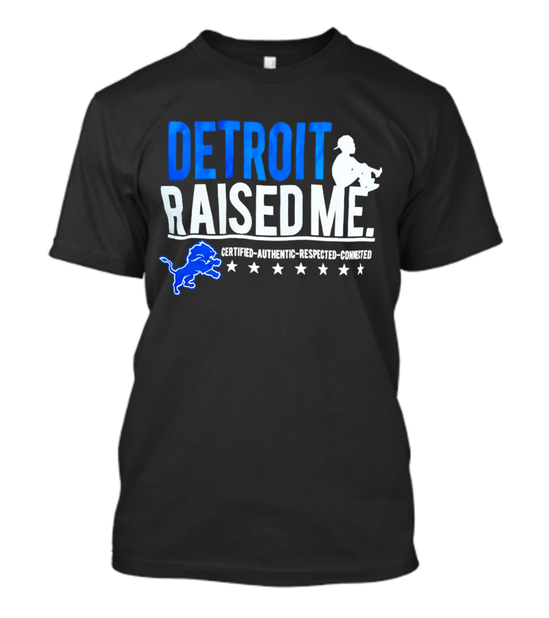 Detroit Raised Me Certified Authentic Respected Connected Lions Motif T-Shirt