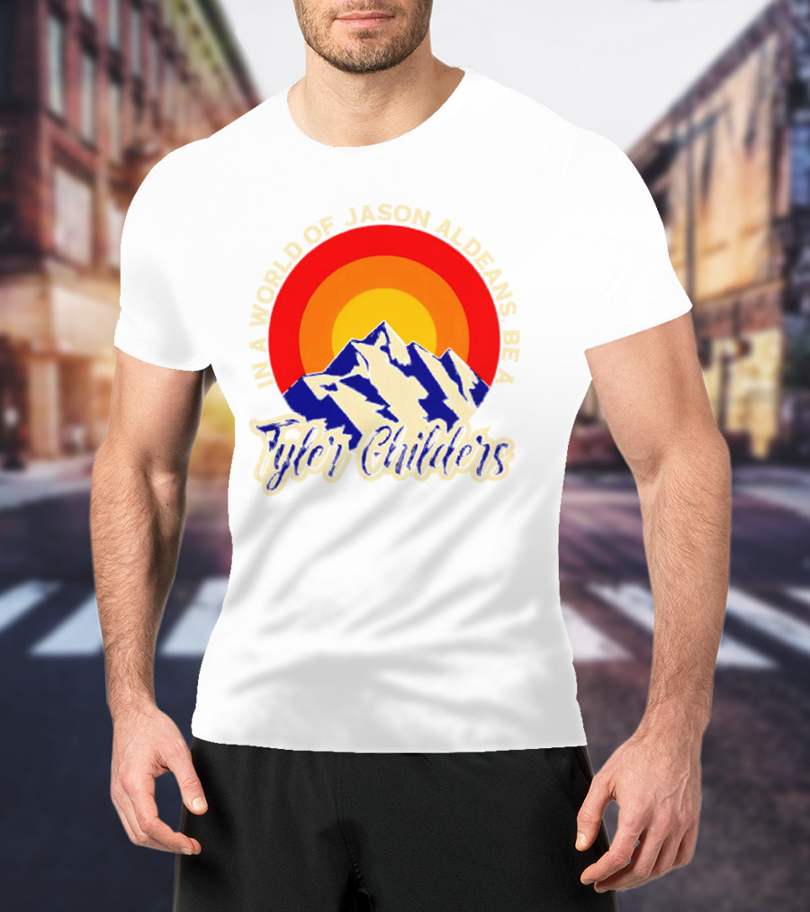 In A World Of Jason Aldeans Be A Tyler Childers Vintage Mountain Sunburst T-Shirt