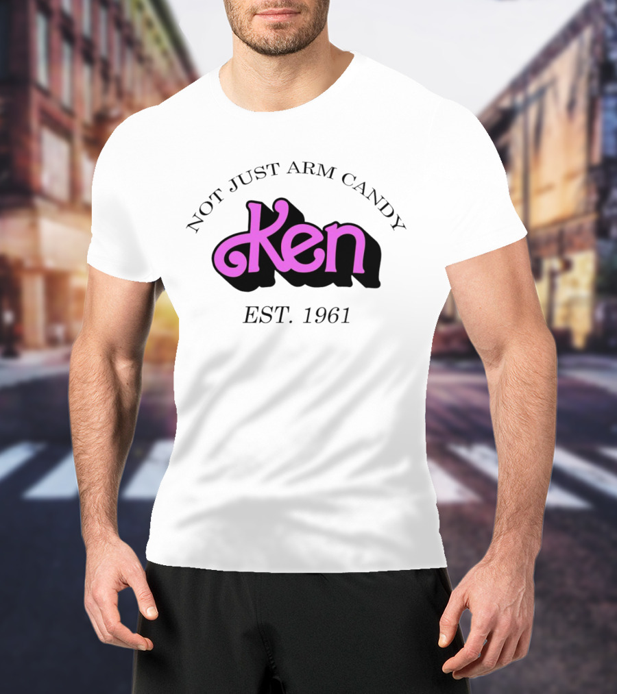 Not Just Arm Candy Ken Est. 1961 T-Shirt