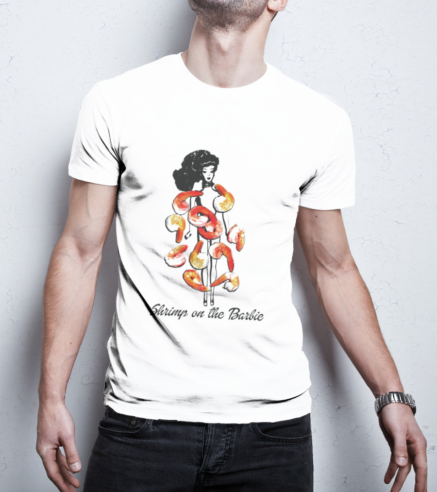 Shrimp On The Barbie Doll With Prawns T-Shirt