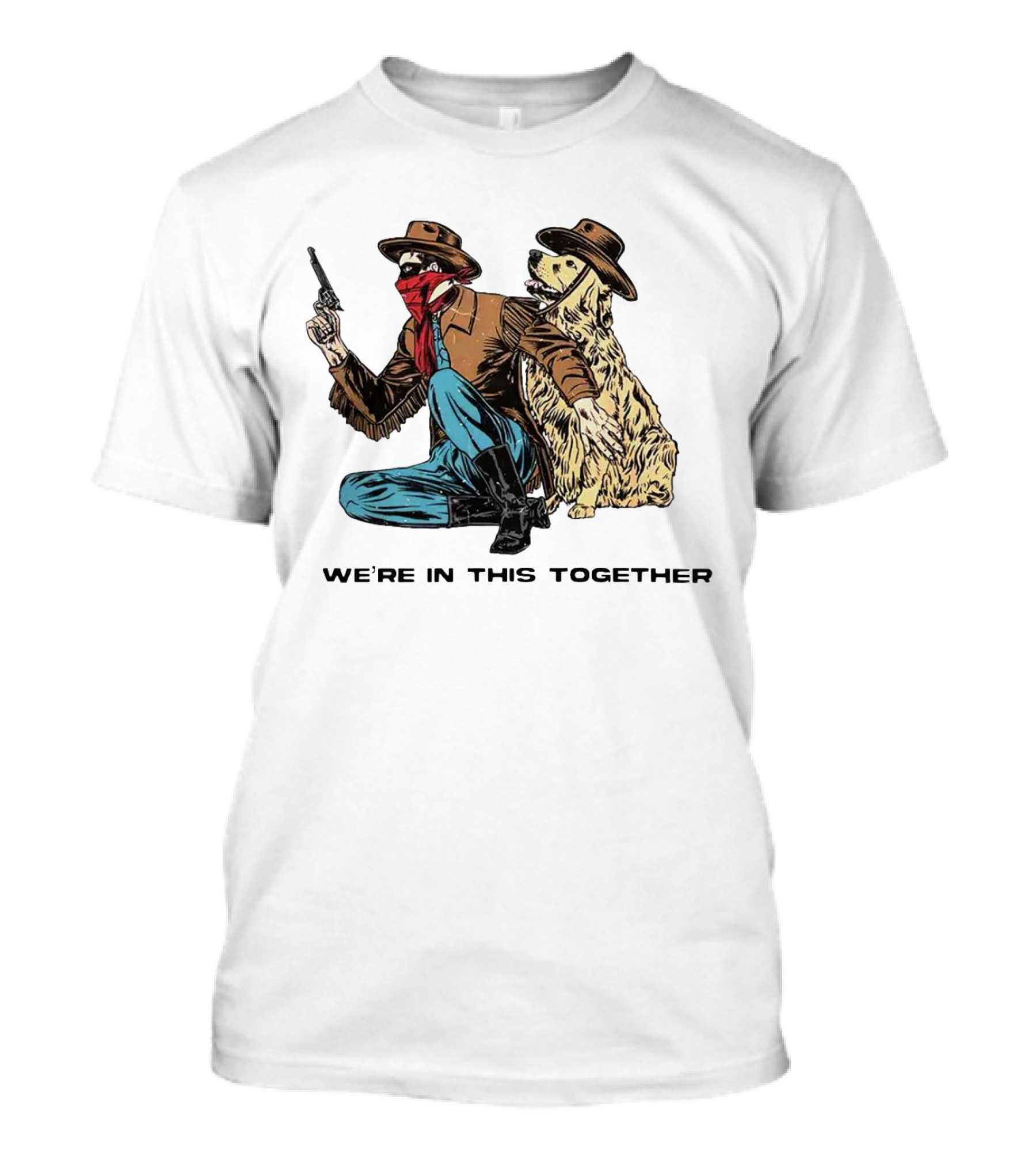 We’re In This Together Cowboy And Dog Duo T-Shirt