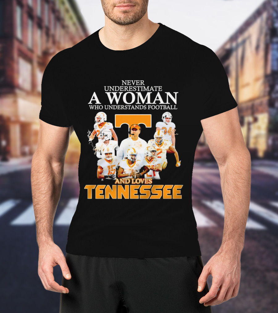 Tennessee Volunteers Never Underestimate A Woman Who Understands Football And Loves Tennessee T-Shirt