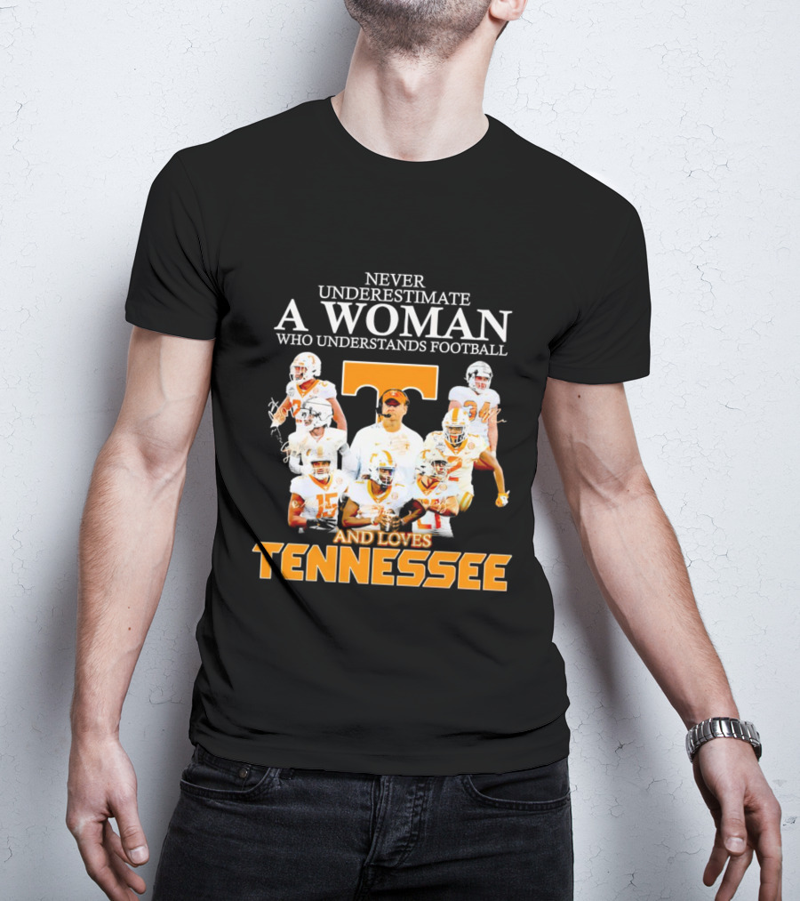 Tennessee Volunteers Never Underestimate A Woman Who Understands Football And Loves Tennessee T-Shirt