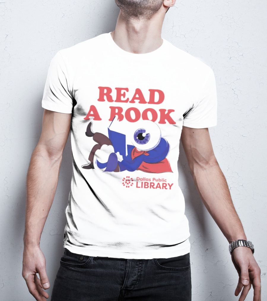 READ A BOOK Dallas Public Library Eyeball Character Reading T-Shirt