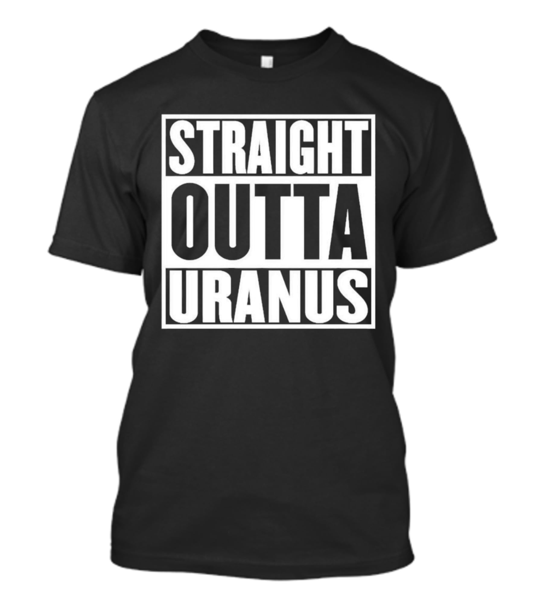 Straight Outta Uranus T-Shirt