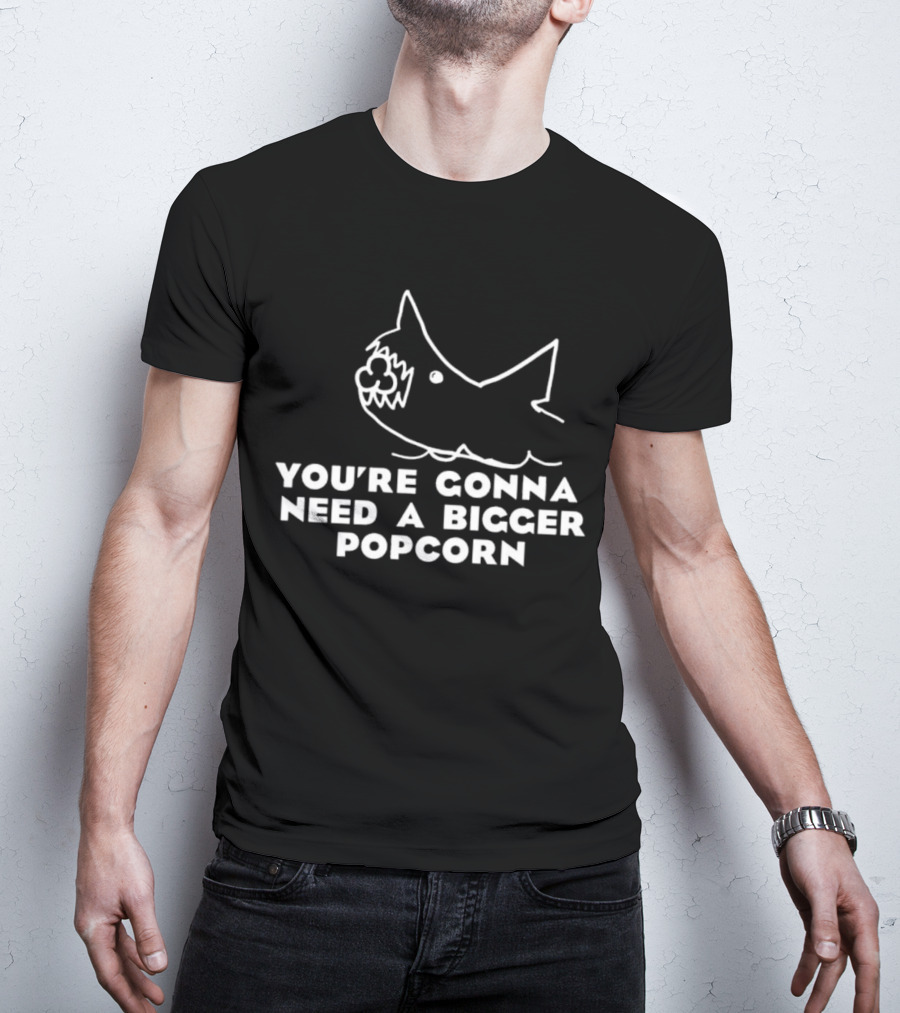You're Gonna Need A Bigger Popcorn Shark Movie Reference T-Shirt