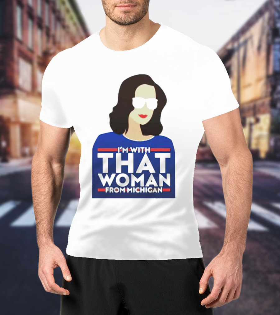 Gov Whitmer I’m With That Woman From Michigan Bold Graphic Style Iconic T-Shirt