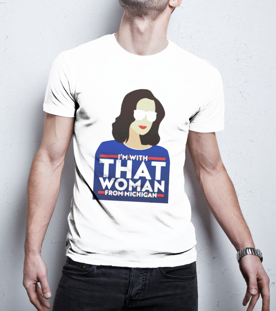 Gov Whitmer I’m With That Woman From Michigan Bold Graphic Style Iconic T-Shirt