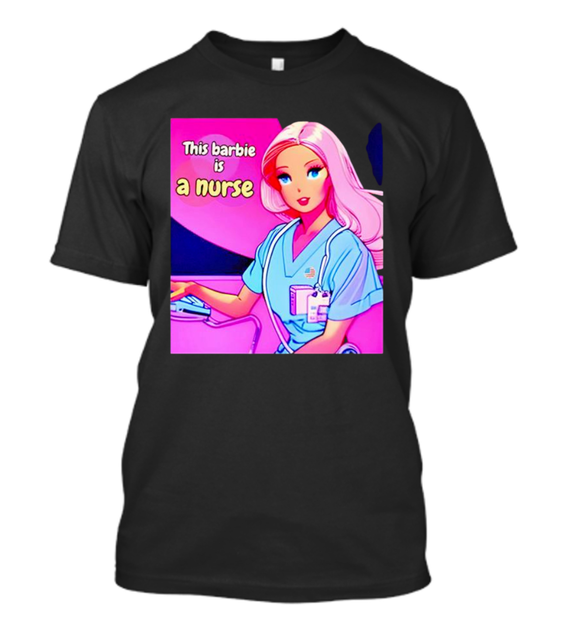 Pink Doll This Barbie Is A Nurse T-Shirt