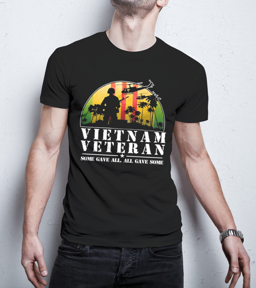 Vietnam Veteran Some Gave All All Gave Some Helicopter Soldier Silhouette Tropical Scene T-Shirt