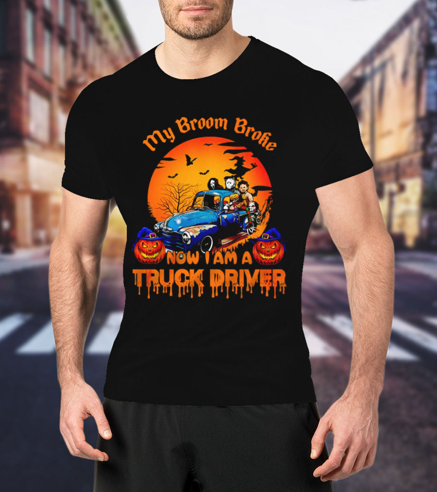 My Broom Broke Now I Am A Truck Driver Halloween Truck With Pumpkins And Ghosts T-Shirt