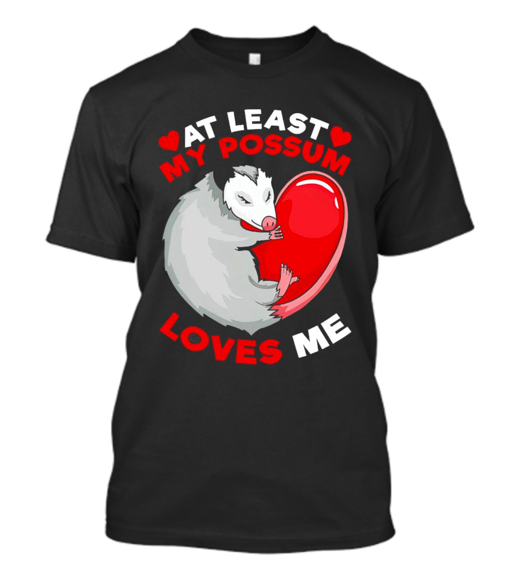 My Possum Loves Me Heart Hugging Opossum T-Shirt