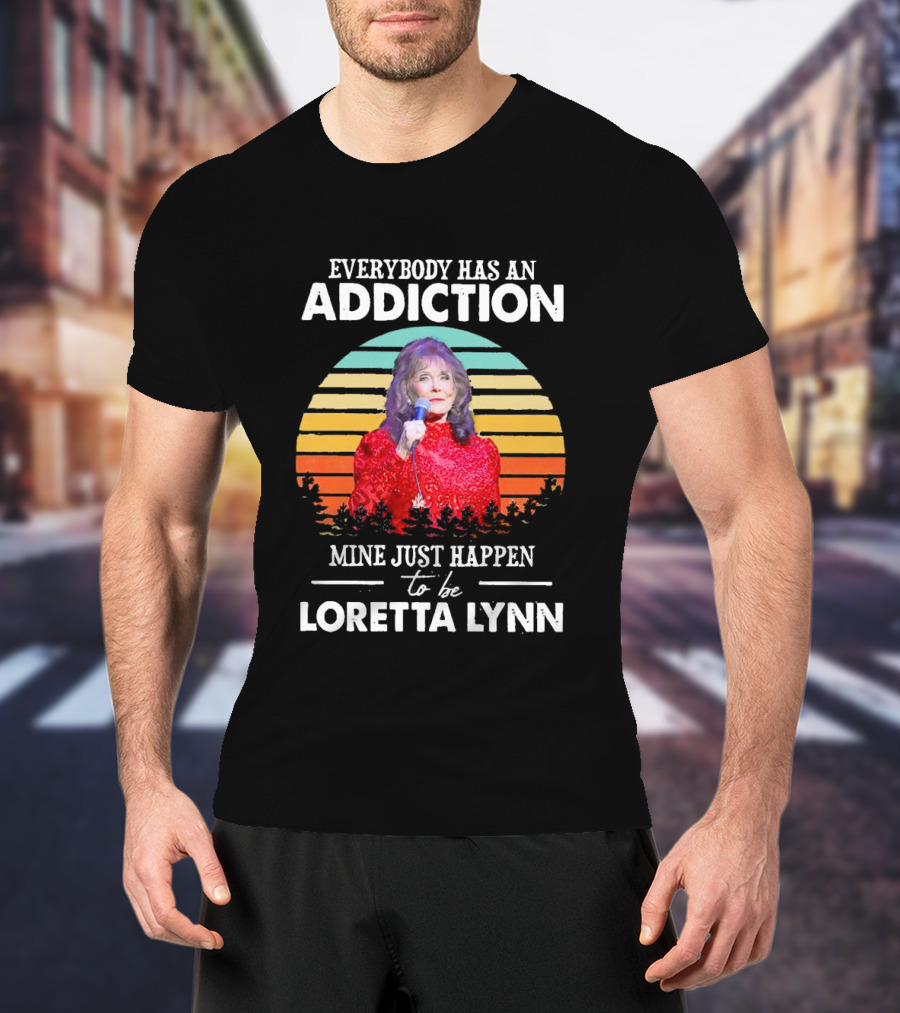 Everybody Has An Addiction Mine Just Happen To Be Loretta Lynn Vintage Retro Sunset T-Shirt