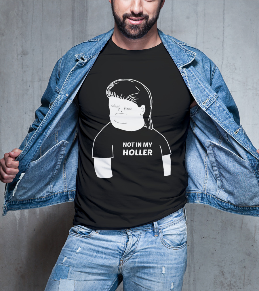 Not In My Holler Country Cartoon Character T-Shirt