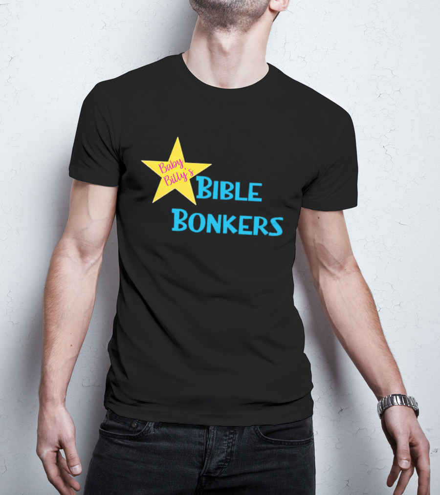 Baby Billy’s Bible Bonkers Star T-Shirt