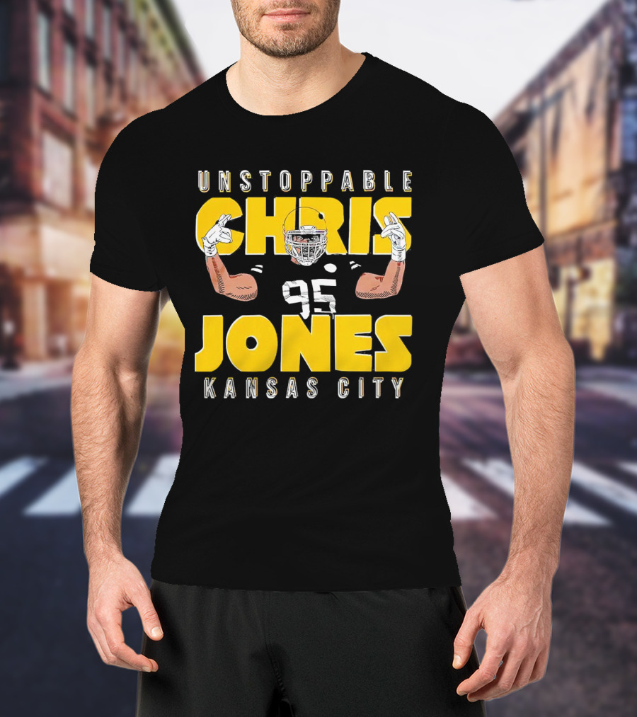 Unstoppable Chris Jones 95 Kansas City Football Energetic Champion T-Shirt