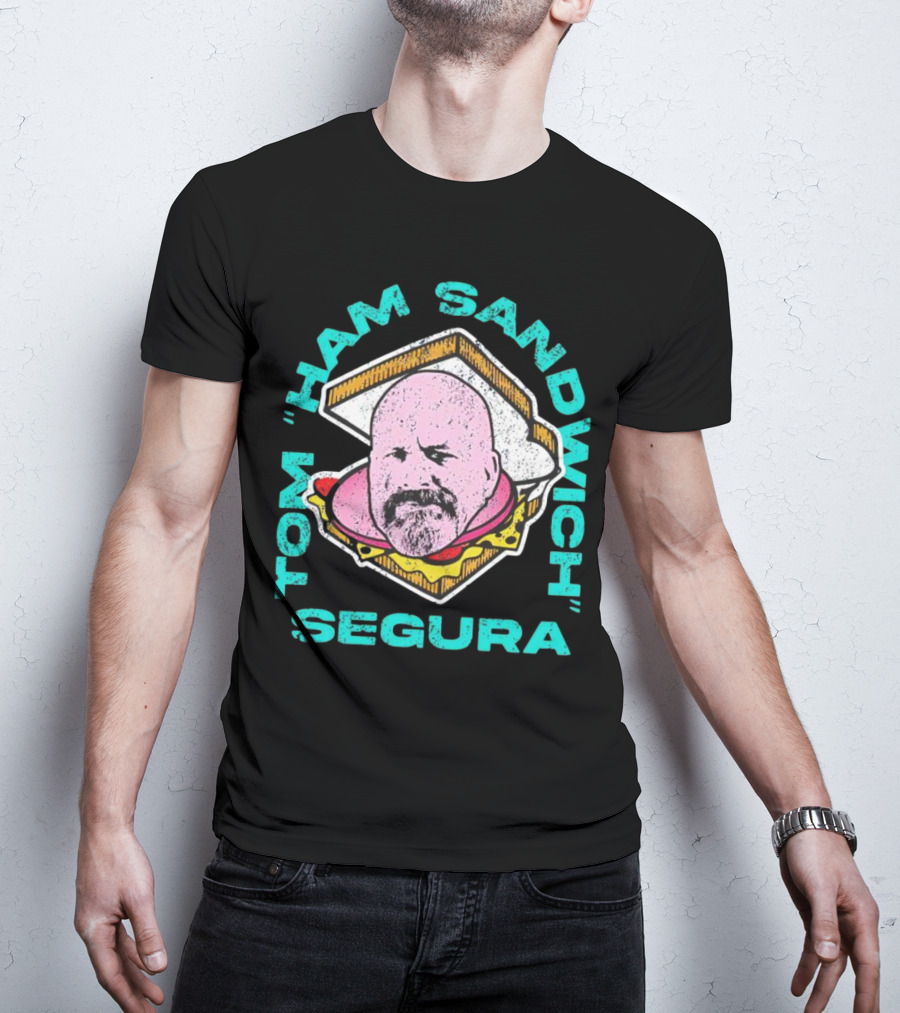 Tom Ham Sandwich Segura Face Sandwich T-Shirt