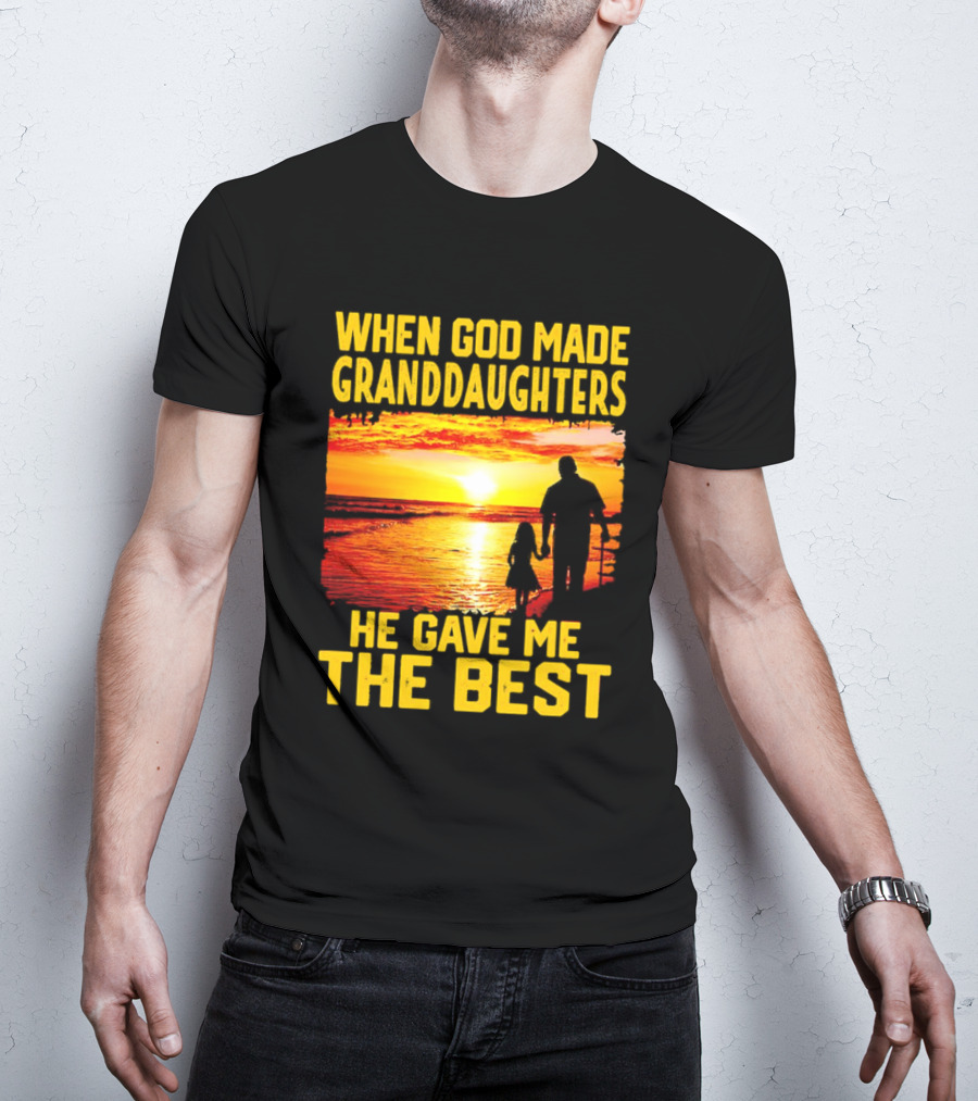 When God Made Granddaughters He Gave Me The Best Sunset Beach T-Shirt