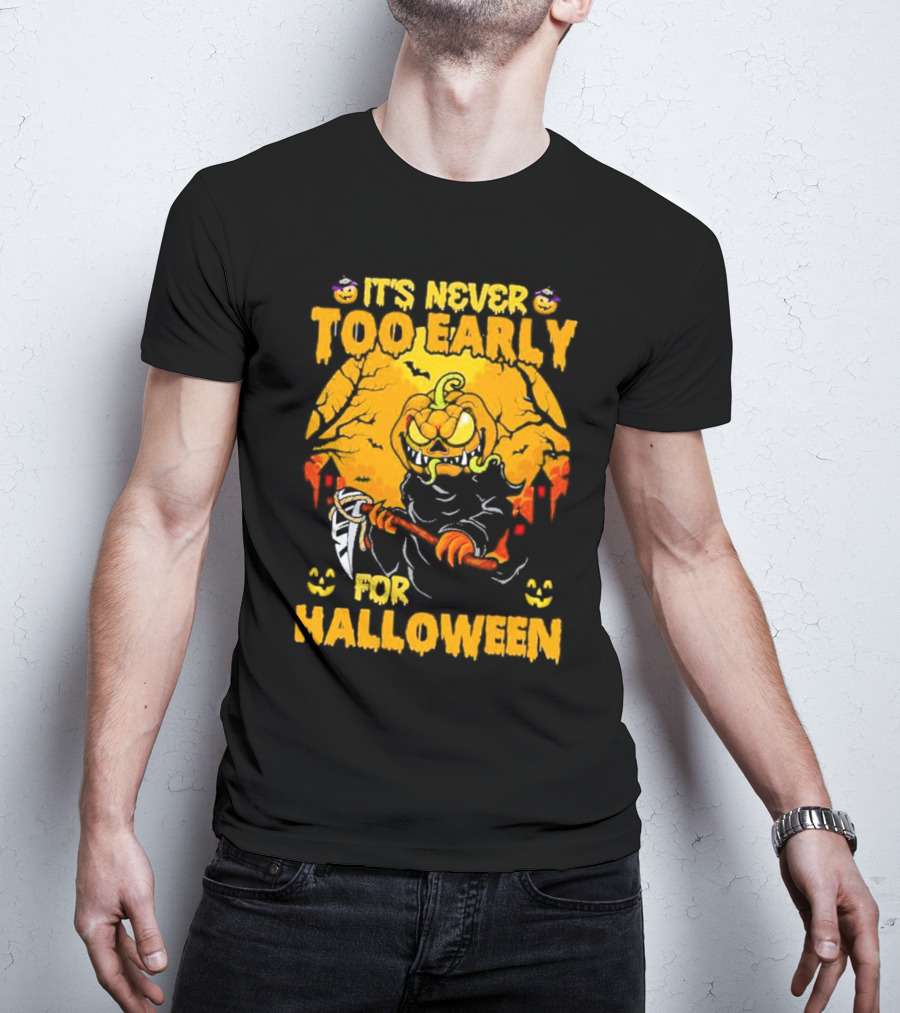 It's Never Too Early For Halloween Pumpkin Reaper Scene T-Shirt