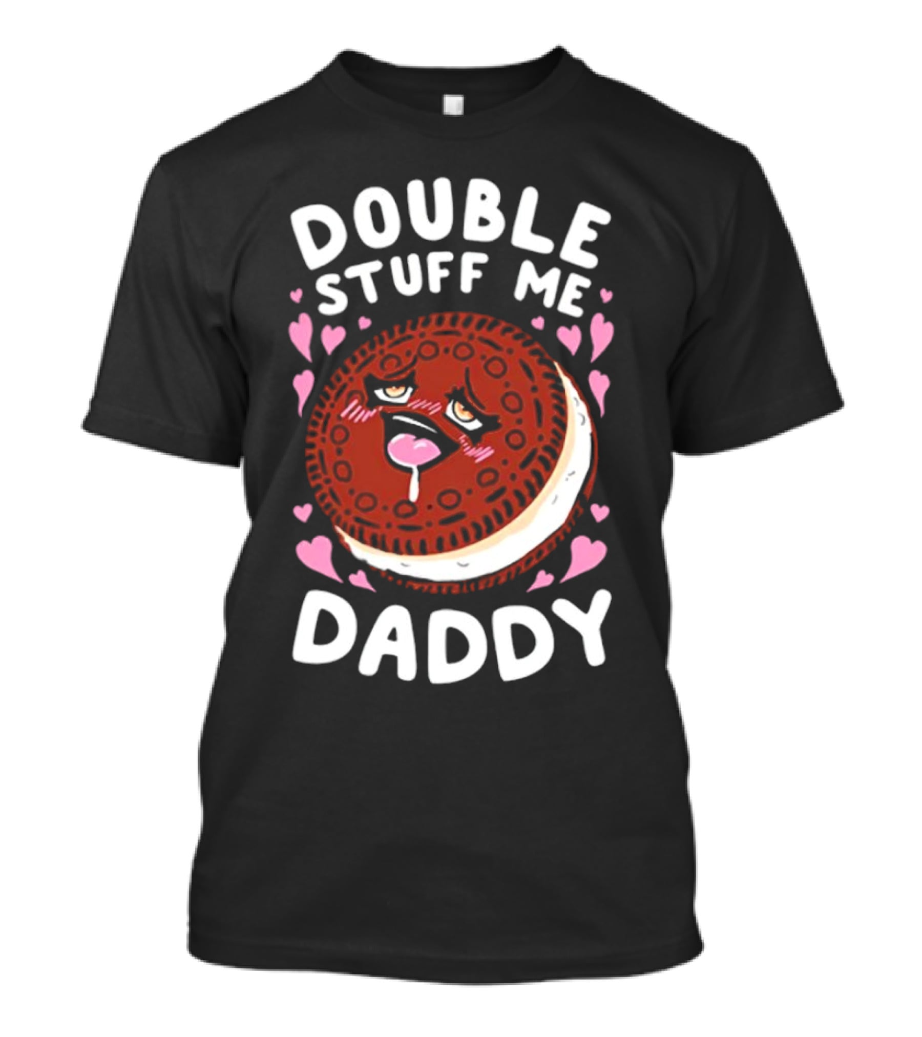 Double Stuff Me Daddy Cookie Heart Eyes T-Shirt