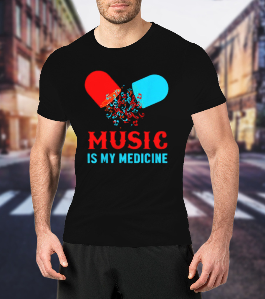 Music Is My Medicine Capsule Musical Notes Explosion T-Shirt