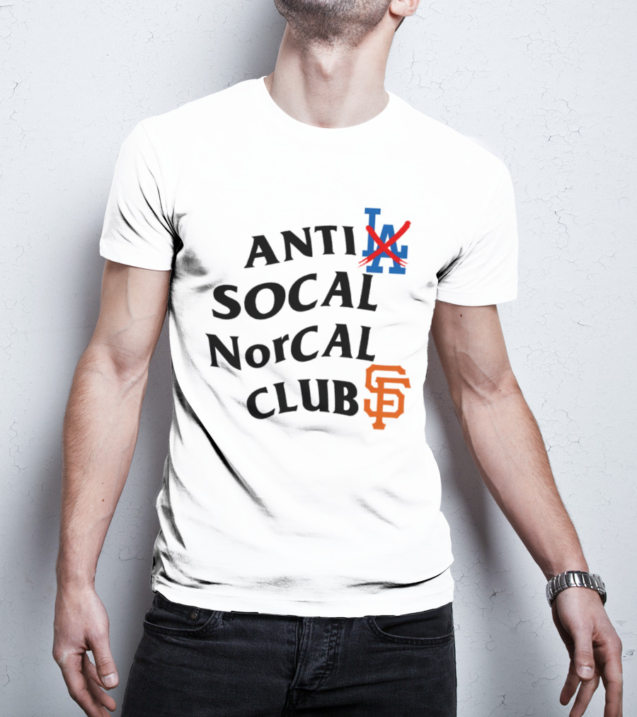 Anti Los Angeles Dodgers SoCal NorCal Club San Francisco Giants T-Shirt