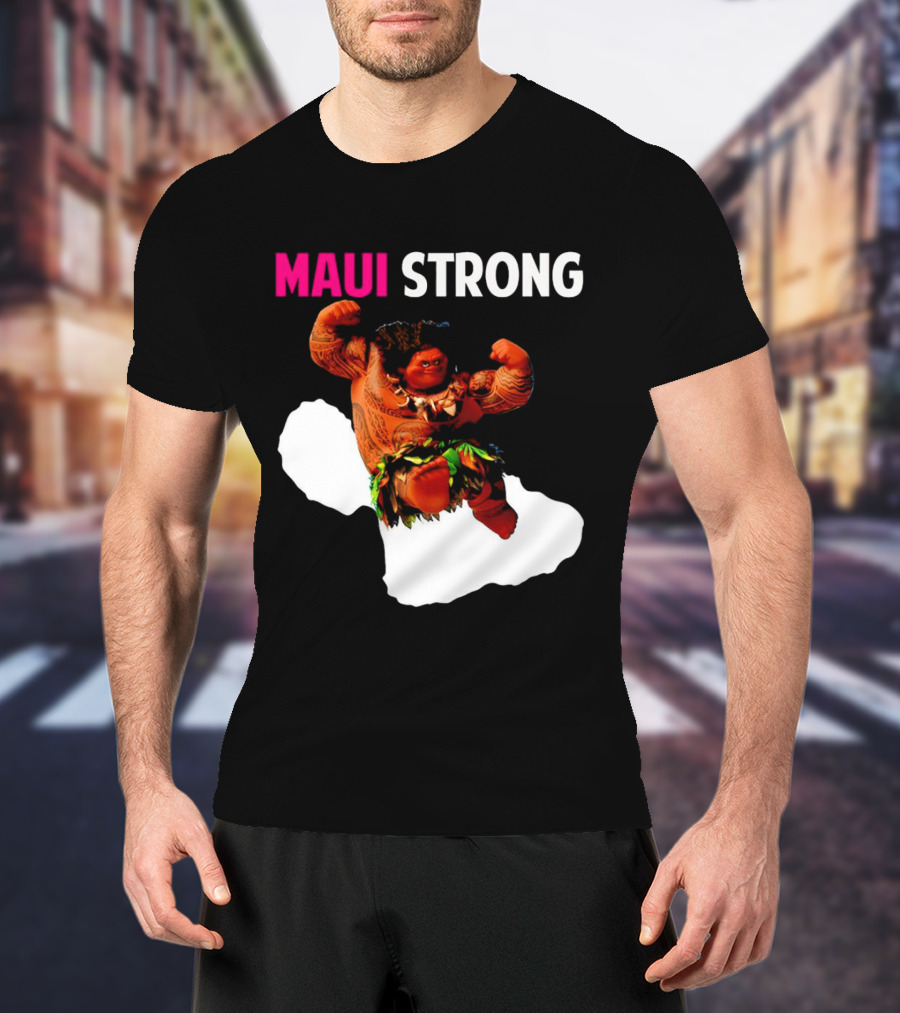 Maui Strong Hawaii Community Foundation Strength Significance T-Shirt