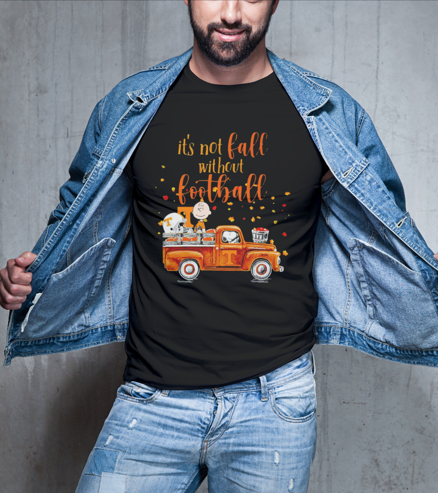 It's Not Fall Without Football Tennessee Volunteers Snoopy Truck Charlie Brown T-Shirt