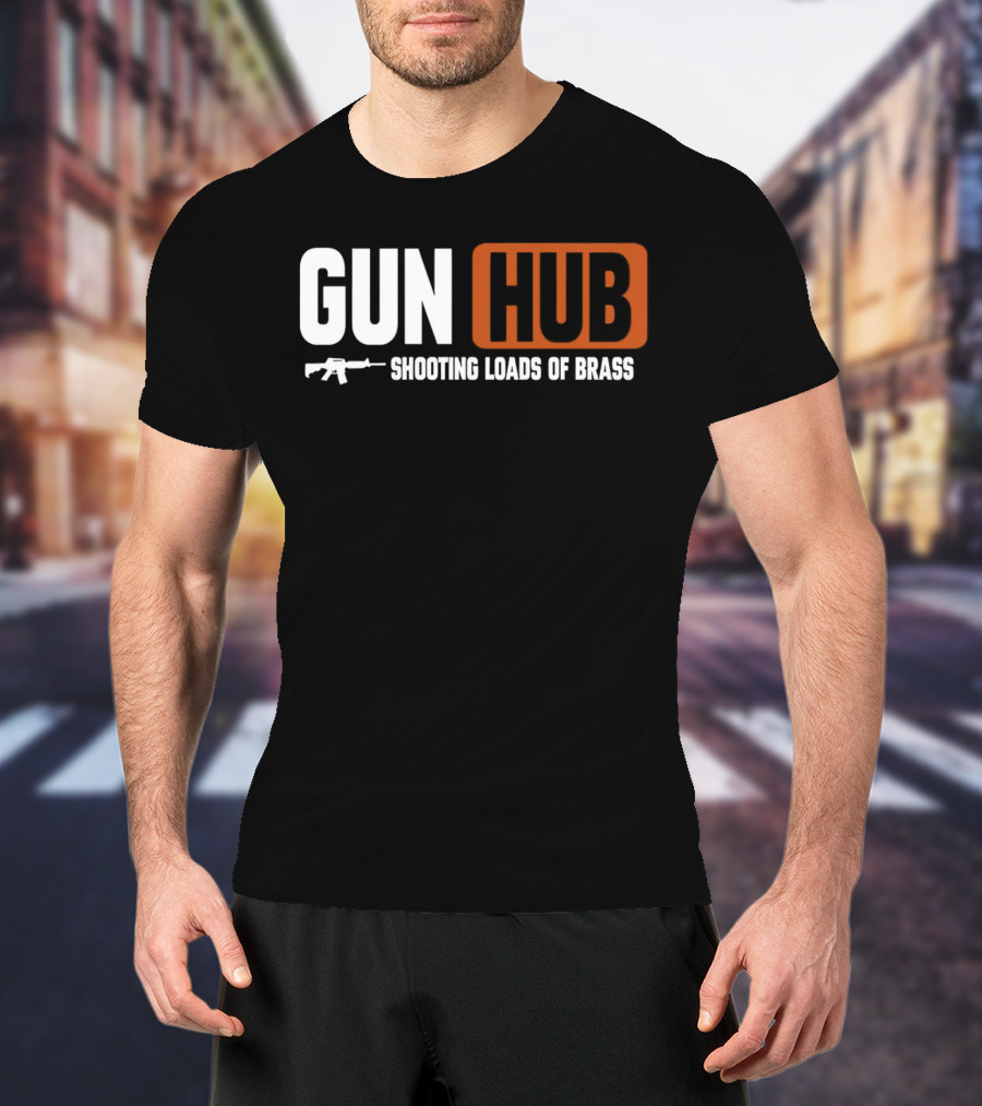 GUN HUB Shooting Loads Of Brass With Rifle T-Shirt
