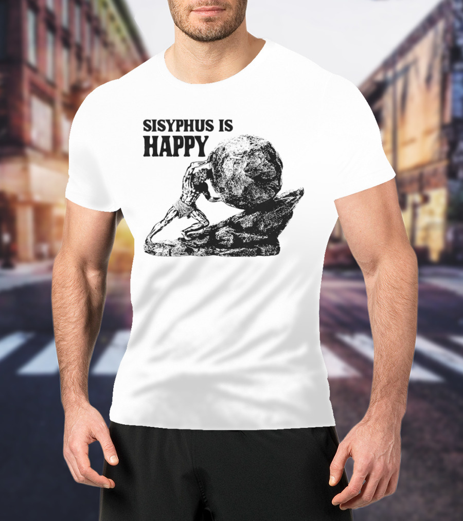 Sisyphus Is Happy Mythical Boulder Push Scene T-Shirt