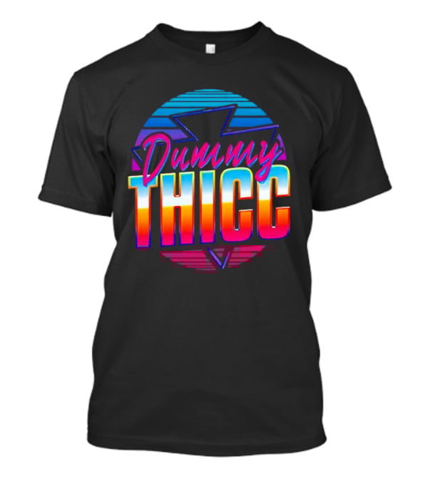 Dummy Thicc 80s Retro Vaporwave Aesthetic T-Shirt