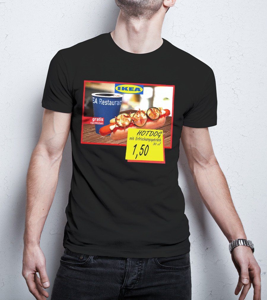 IKEA Hotdog Gratis Nachfüllen Mit Erfrischungsgetränk 1,50 Euro T-Shirt