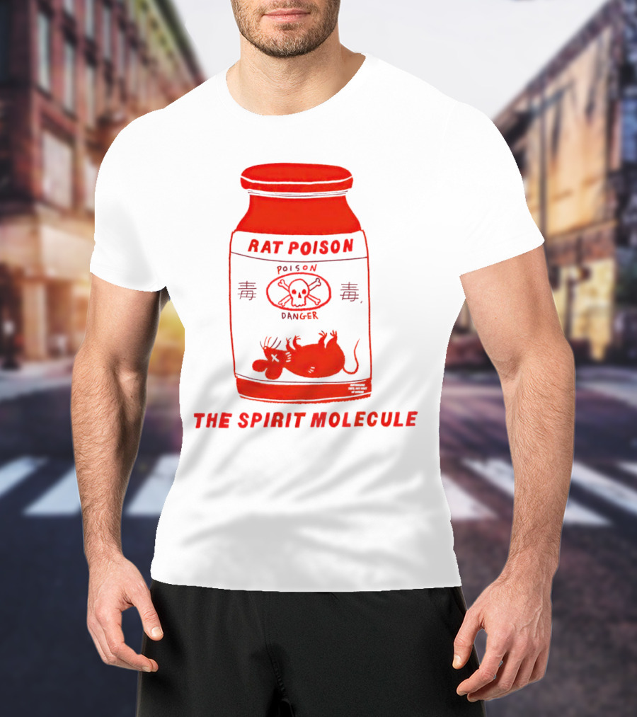 RAT POISON THE SPIRIT MOLECULE POISON DANGER SKULL CROSSBONES Rat T-Shirt