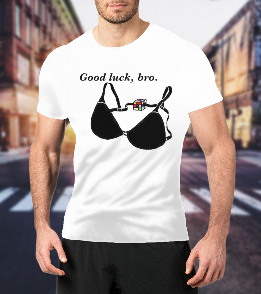 Good Luck Bro Rubik's Cube Bra T-Shirt