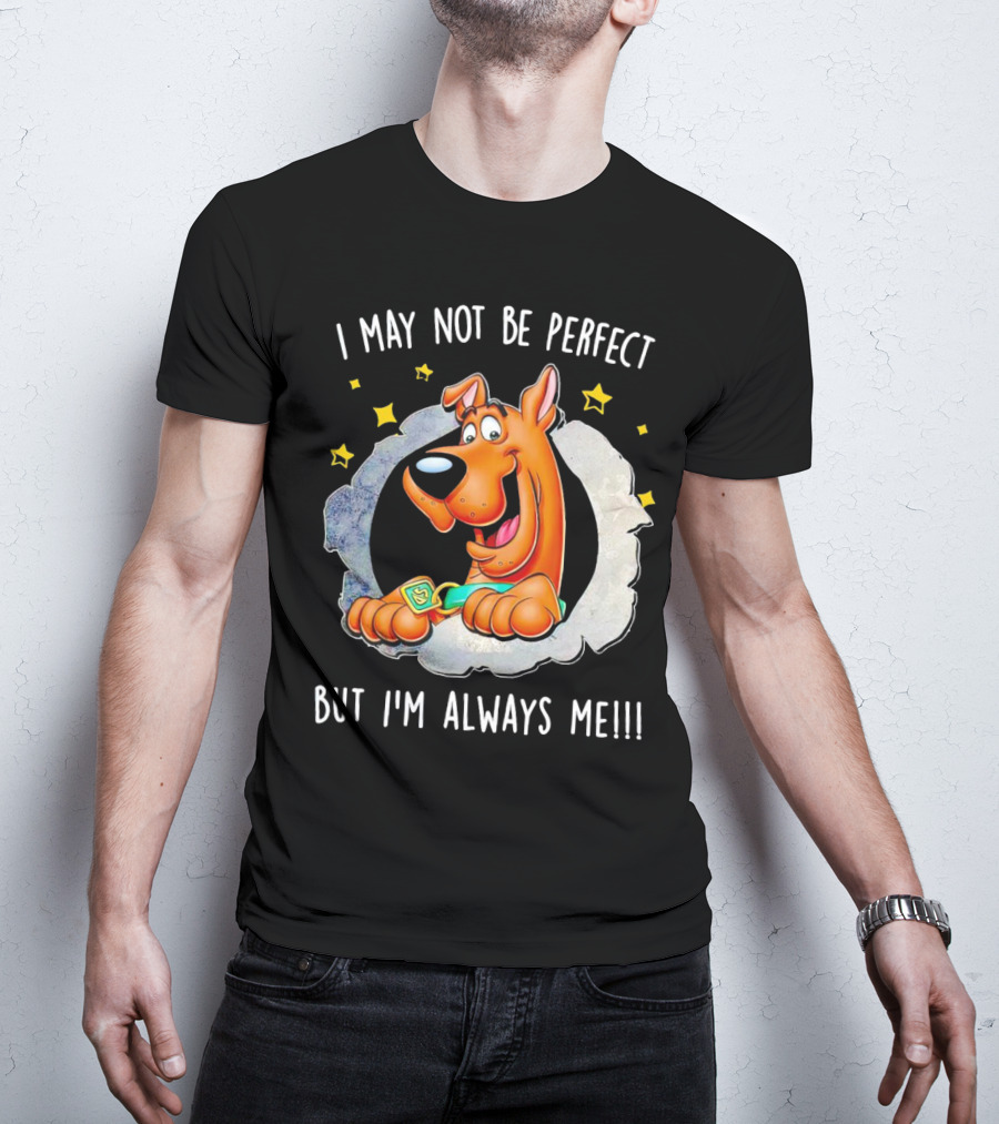 ScoobyDoo I May Not Be Perfect But I'm Always Me With Stars And Confident Pose T-Shirt