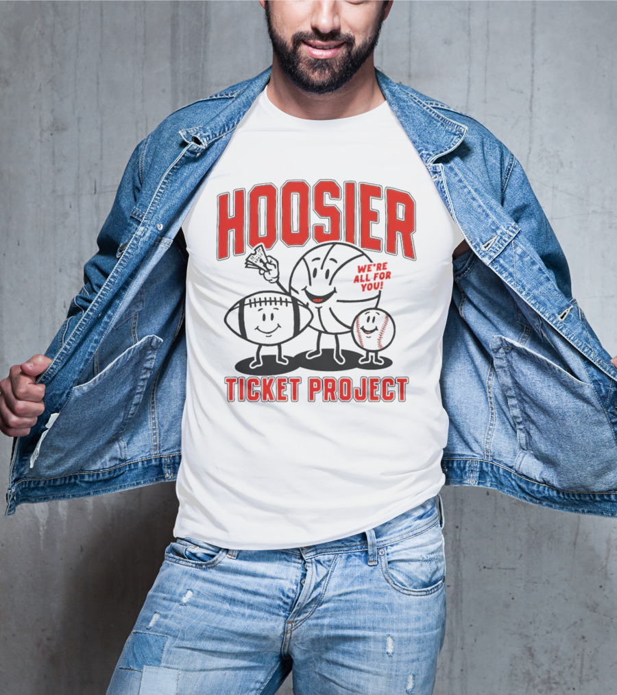 Hoosier Ticket Project We're All For You T-Shirt