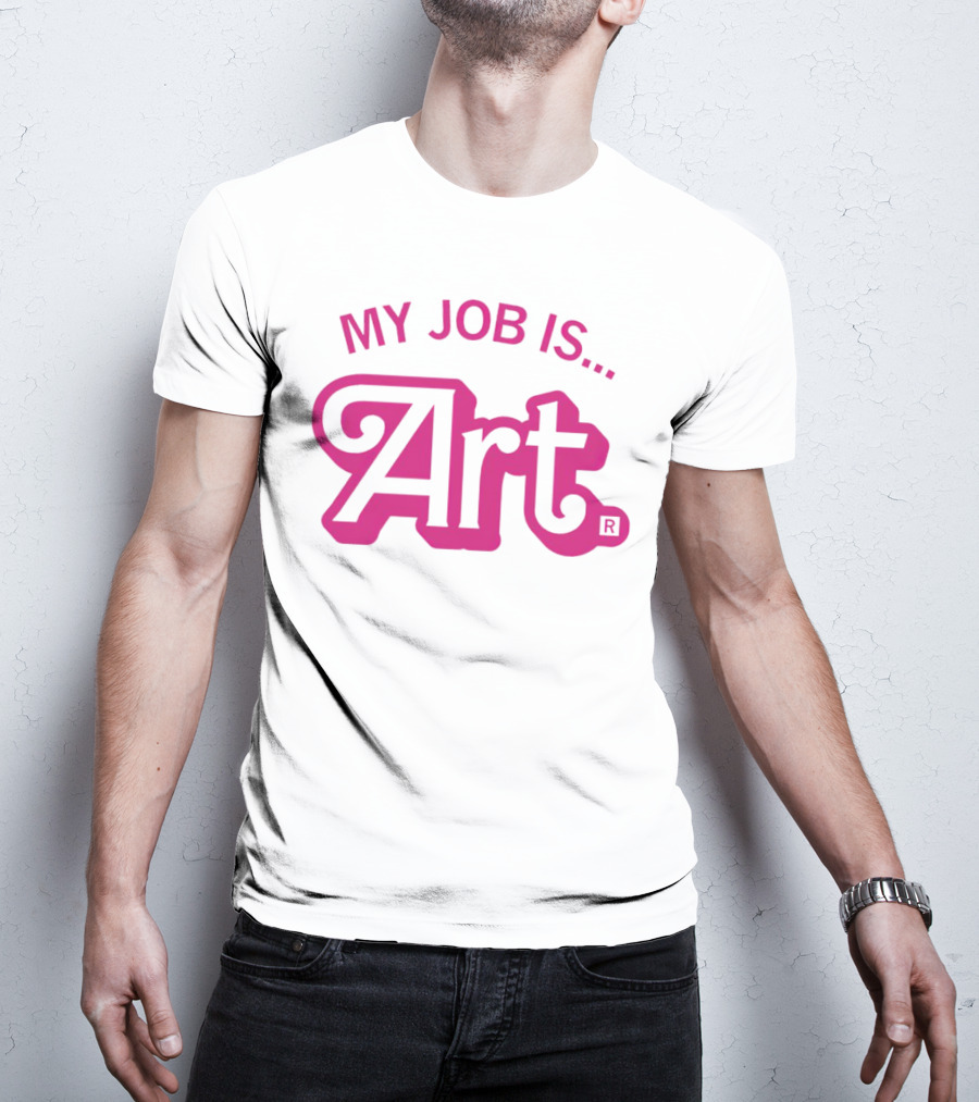 My Job Is Art Bold Pink T-Shirt