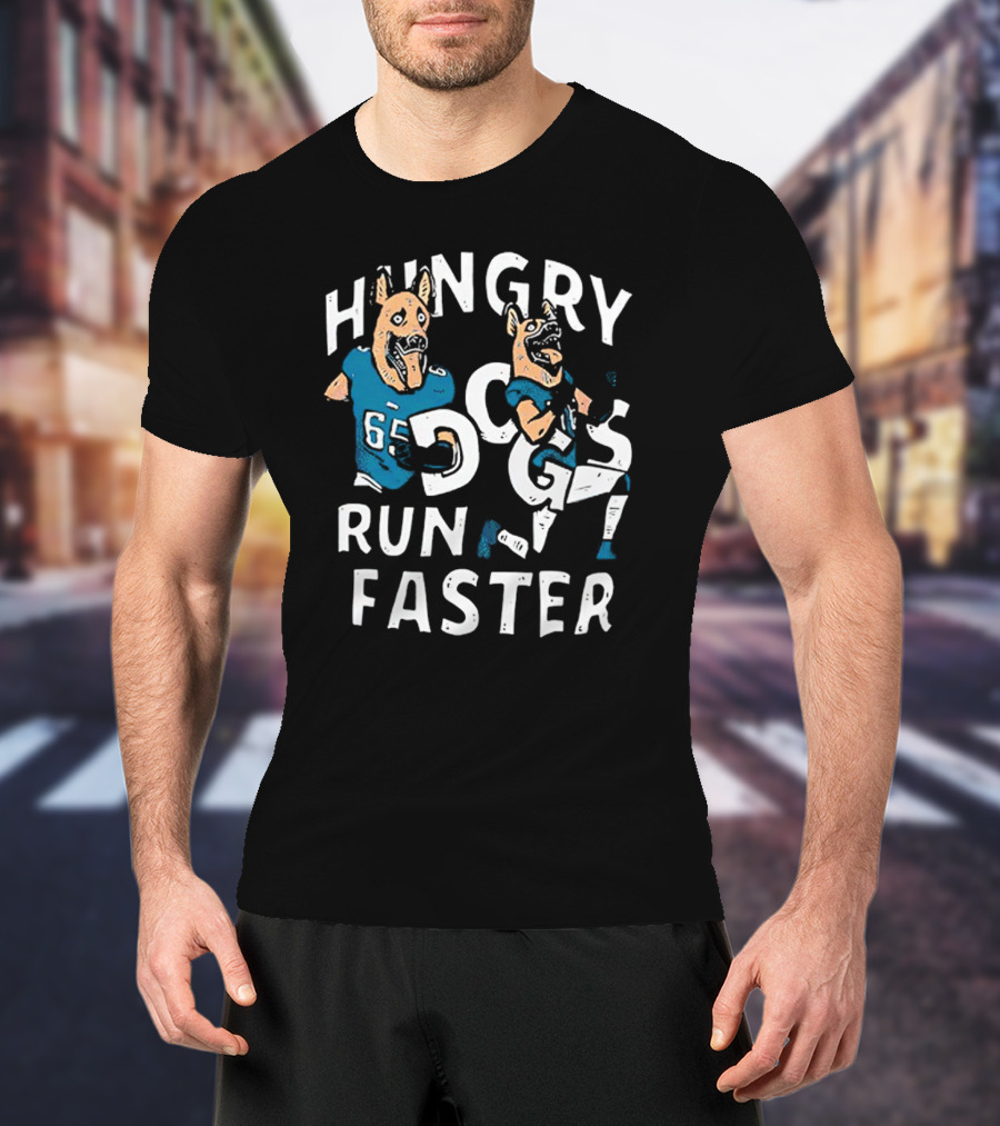 Hungry Dogs Run Faster Lane Johnson Chris Long Philadelphia Eagles T-Shirt