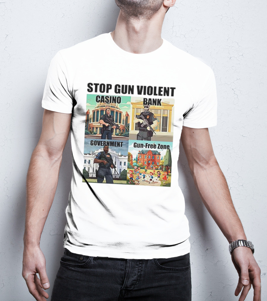 Stop Gun Violent Casino Bank Government Gun-Free Zone T-Shirt