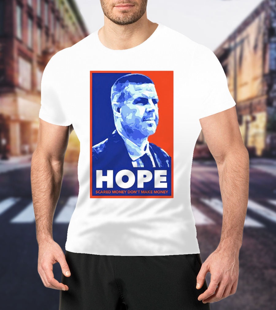 HOPE Billy Napier Scared Money Don't Make Money T-Shirt