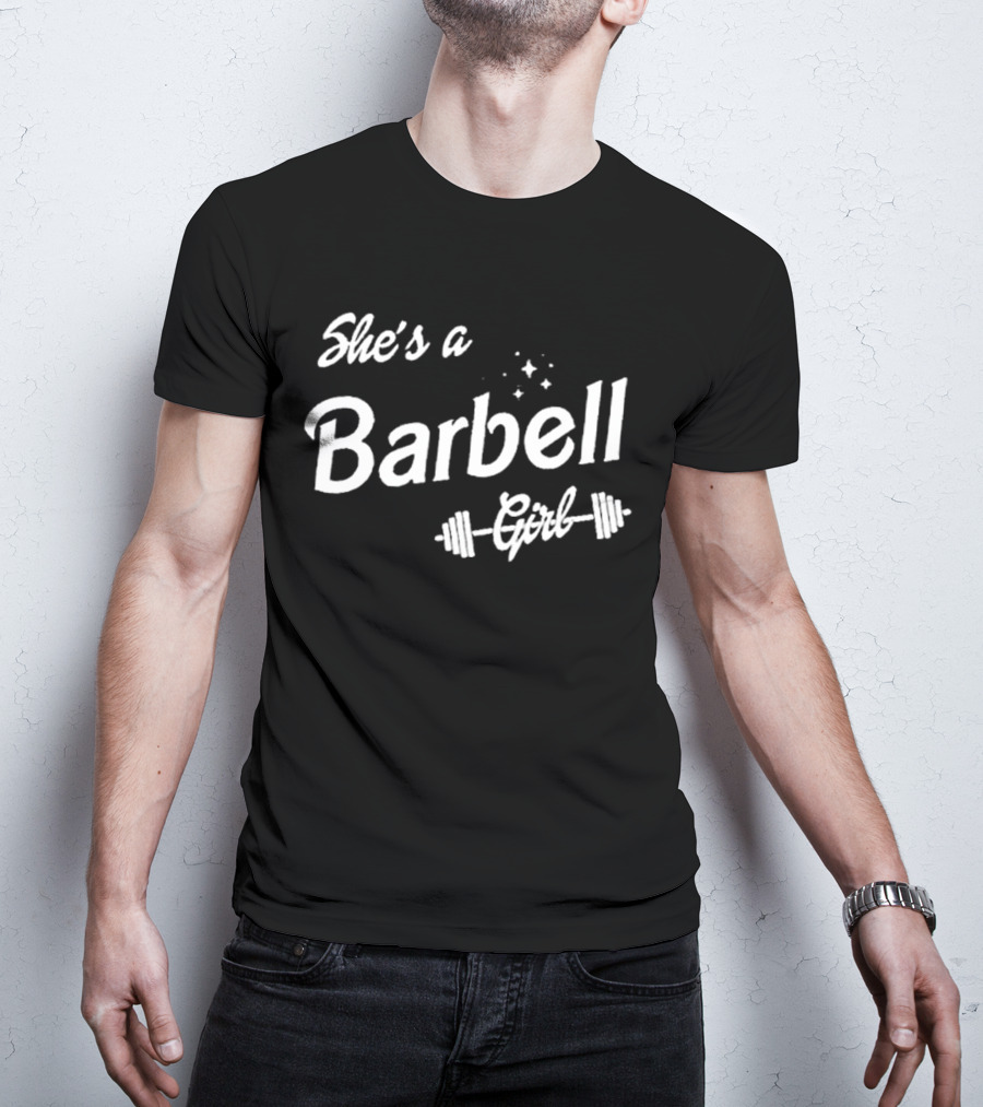 She’s A Barbell Girl Weights And Stars Fitness Enthusiast T-Shirt