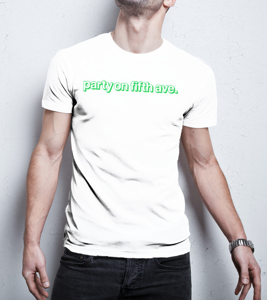 Party On Fifth Ave. Neon Text T-Shirt