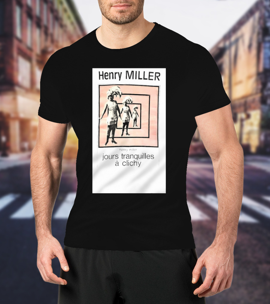 Henry Miller Jours Tranquilles à Clichy Repeating Figures T-Shirt