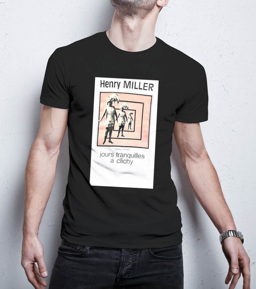 Henry Miller Jours Tranquilles à Clichy Repeating Figures T-Shirt
