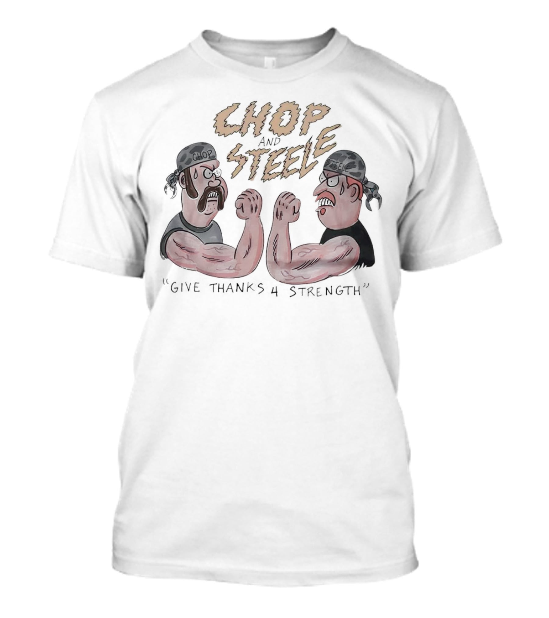 Chop And Steele Arm Wrestling Cartoon Give Thanks 4 Strength T-Shirt