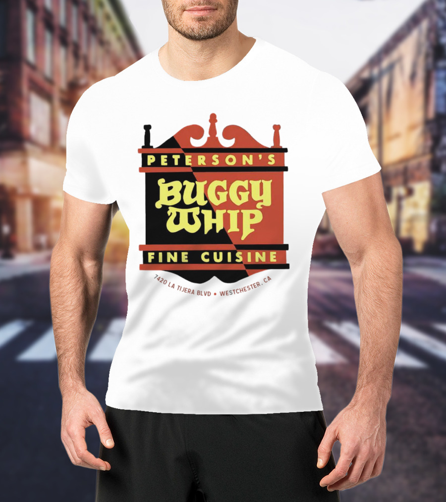 Peterson's Buggy Whip Fine Cuisine Westchester CA 7420 La Tijera Blvd Vintage Restaurant T-Shirt